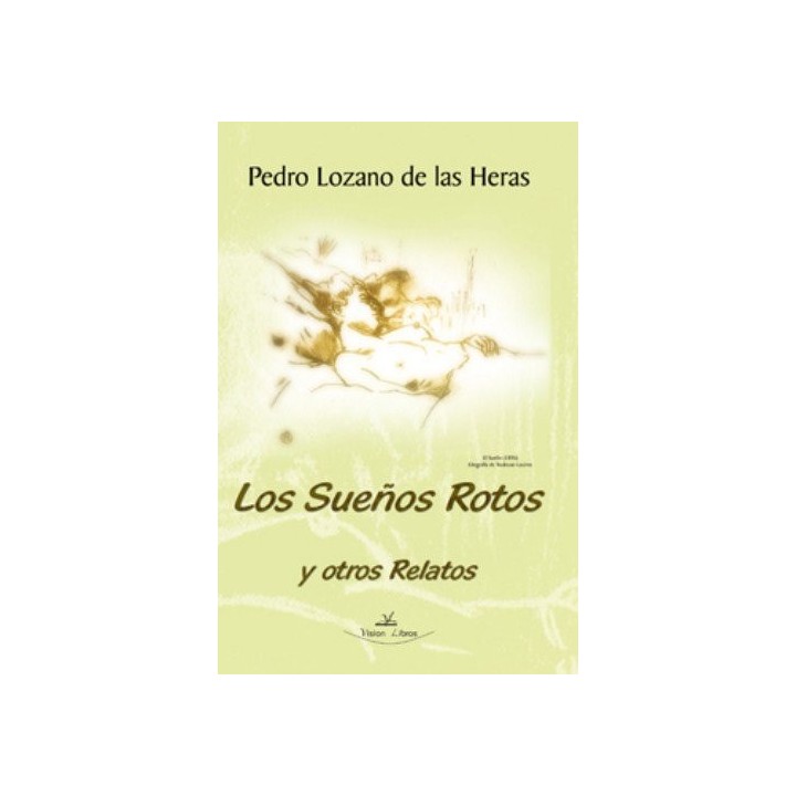 Los Sueños Rotos Y Otros Relatos